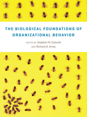 cover image of The Biological Foundations of Organizational Behavior